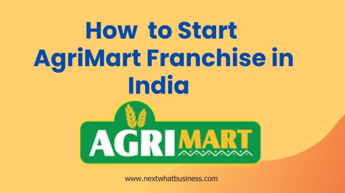 featured image on how to start a agrimart franchise in India - an unbiased editorial review