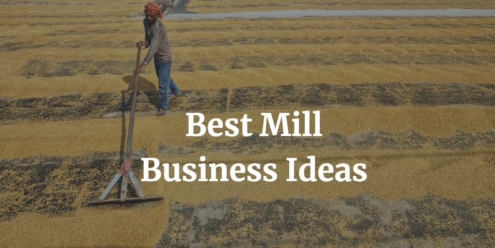 best mill business ideas