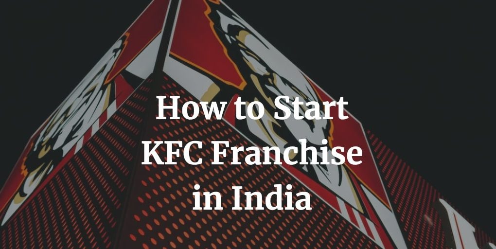 how to start KFC franchise in India