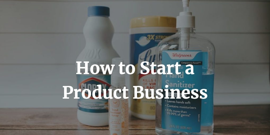 how to start a product business