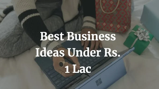best business ideas under Rs. 1 Lac