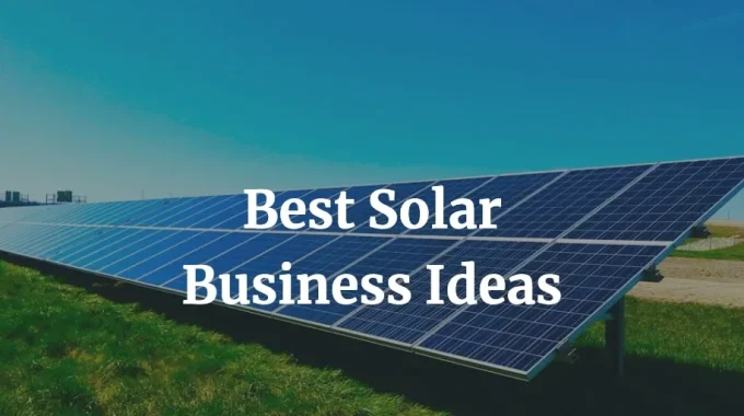 best solar business ideas