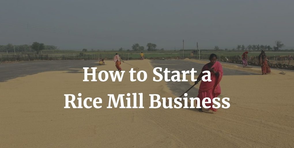 how to start rice mill business