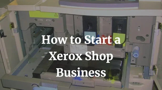 how to start a xerox shop business