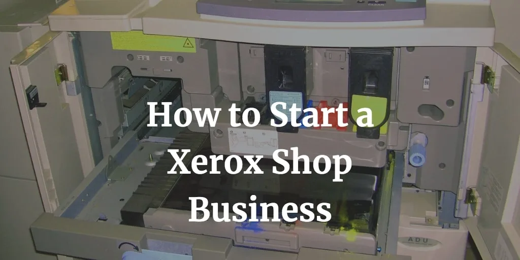 how to start a xerox shop business