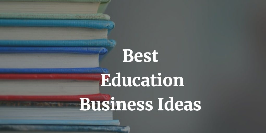 best education business ideas