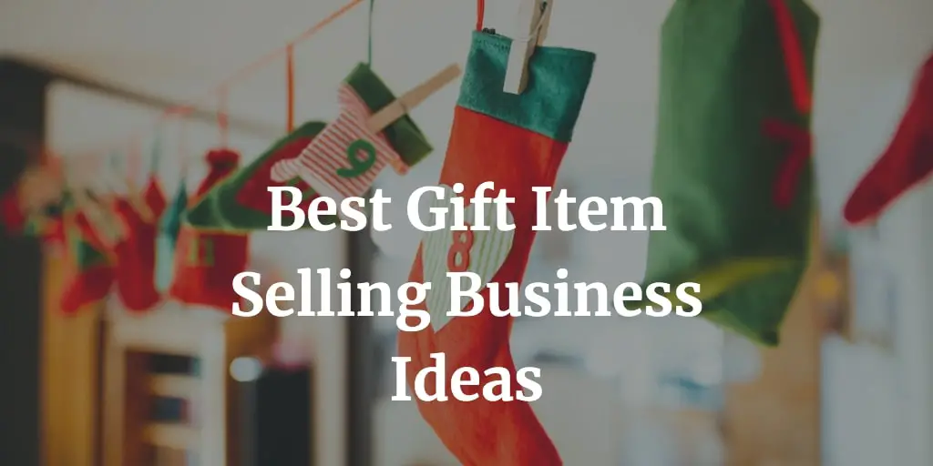 best gift item selling business ideas