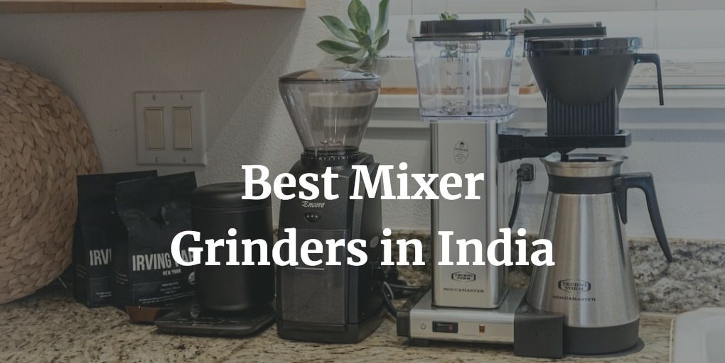 list of the best mixer grinders in India