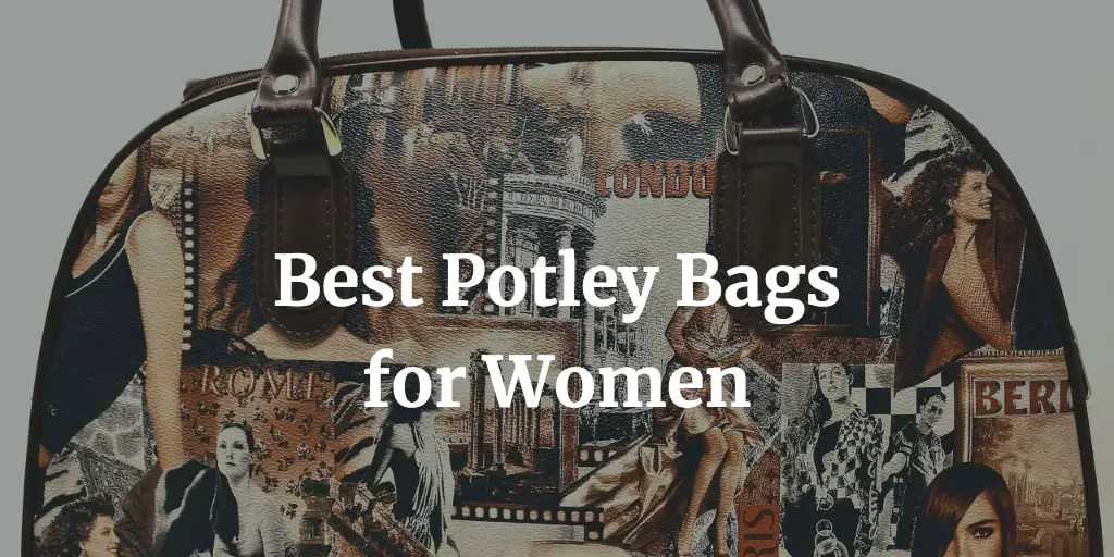 best potley bags for women