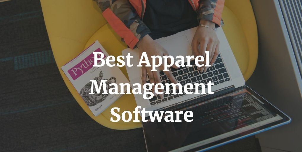 best apparel management software for garment manufacturing businesses