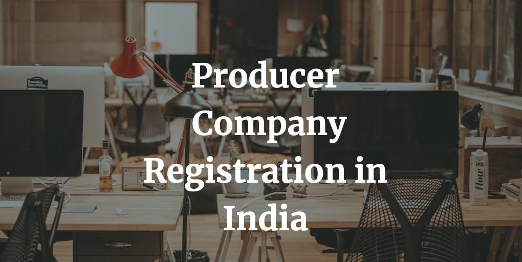 producer company registration process in India