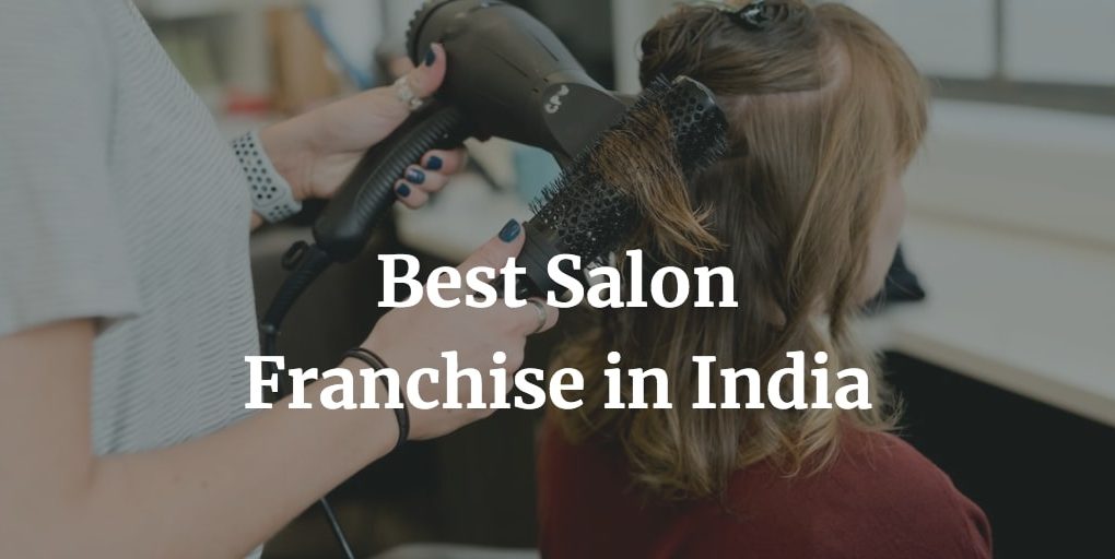 list of best salon franchise in India