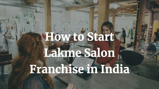 how to get a lakme salon franchise in India
