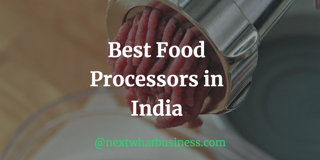 Best 7 Food Processors In India NextWhatBusiness