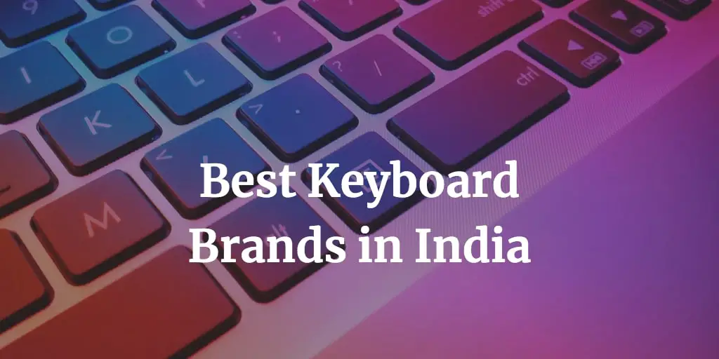 best-10-keyboard-brands-in-india-for-typing-gaming-in-2023