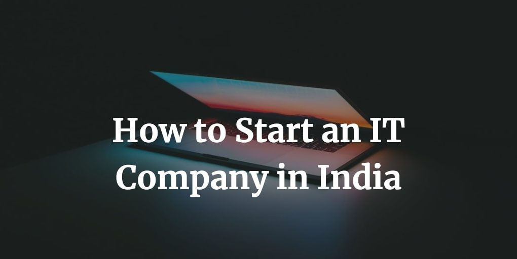 how to start an IT company in India