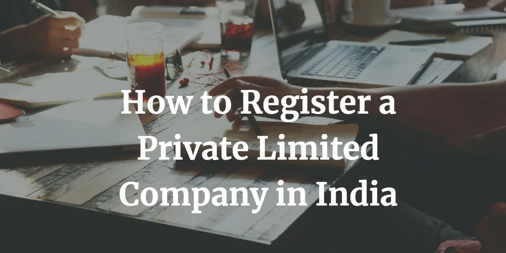 How to Register a Private Limited Company in India in 8 Steps