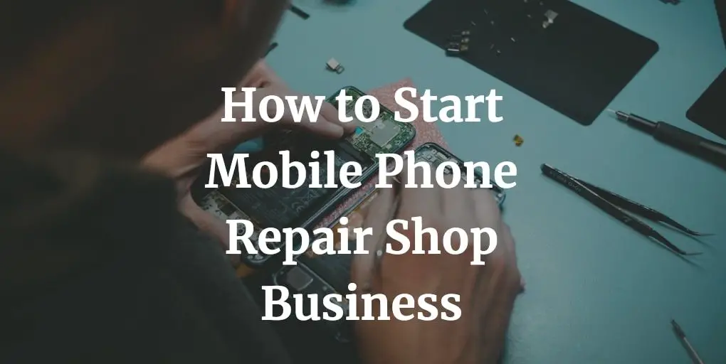 mobile phone repair shop business plan