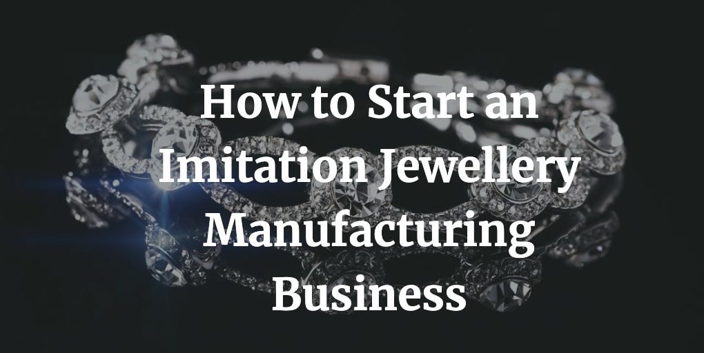 how to start an artificial jewellery business