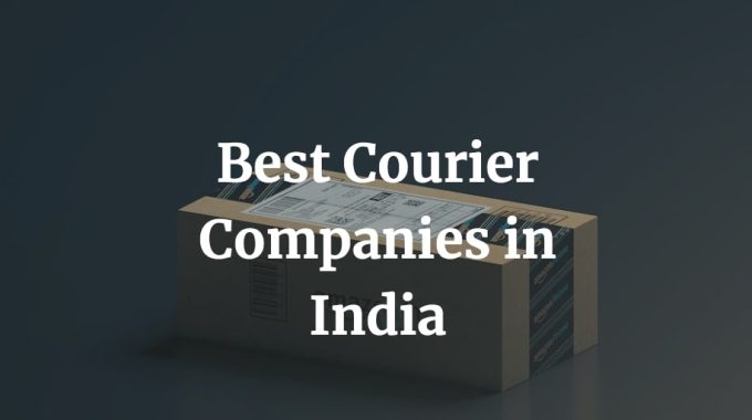 here is a list of the best courier companies in India
