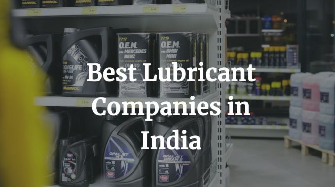 best lubricant oil companies in India