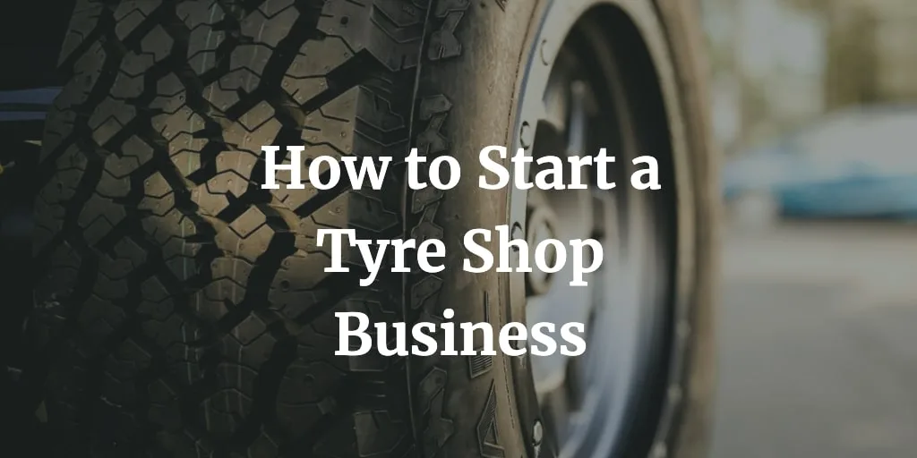 how to start a tire shop business