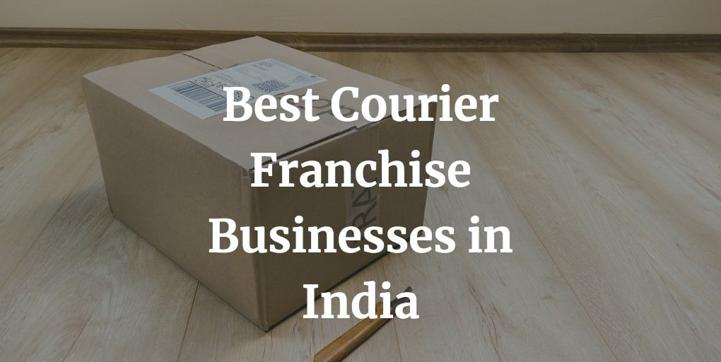 best courier franchise business opportunities in India
