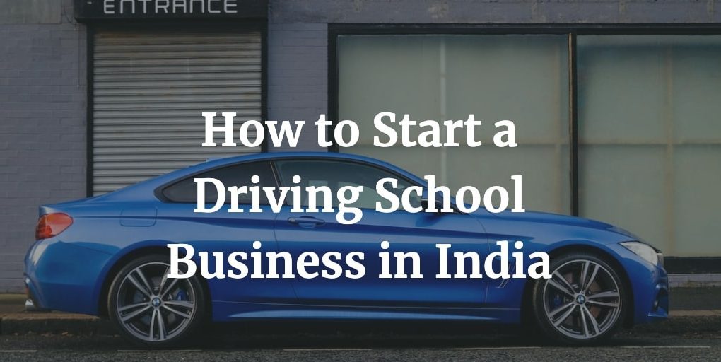how to start a driving school business in India