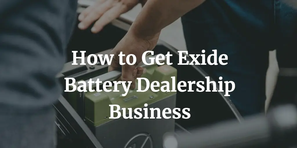 how to start an Exide battery dealership business