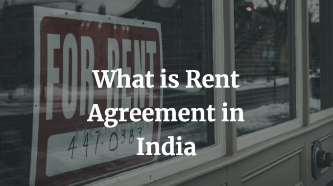 what is a rent agreement in India