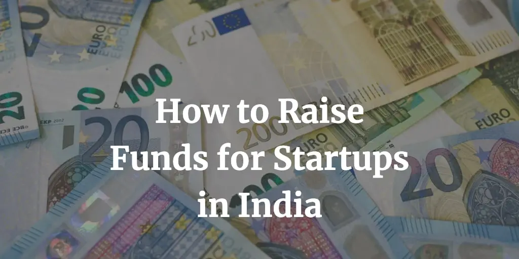 ways to raise funds for startups in India