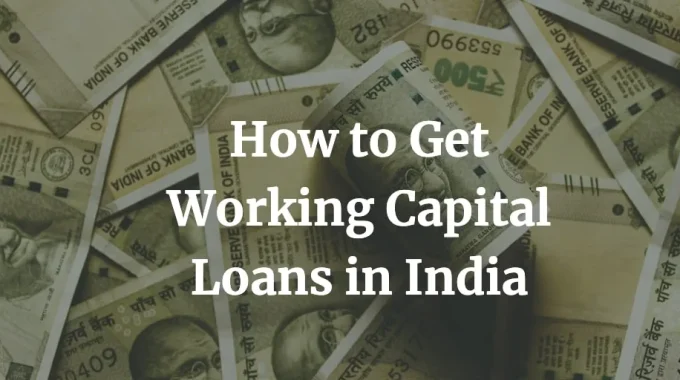 how to get working capital loans in India