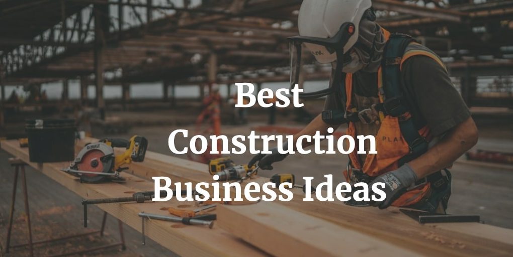 best construction business ideas