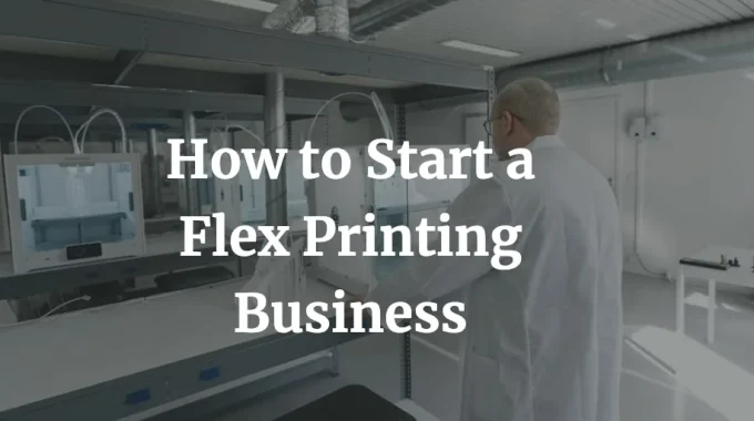 how to start a flex printing business