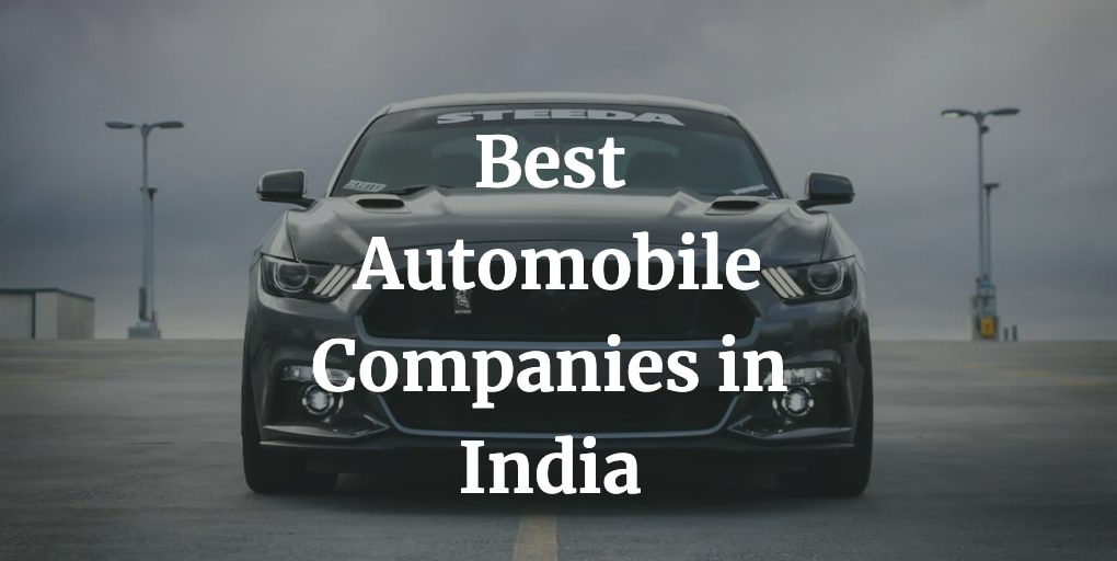 here is a list of the best automobile and car companies in India