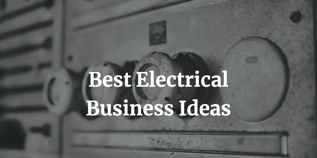 best electrical business ideas