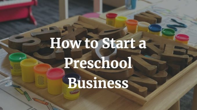 how to start a preschool business