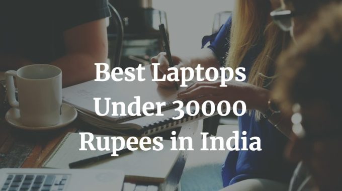 best laptops under 30000 Rupees in India