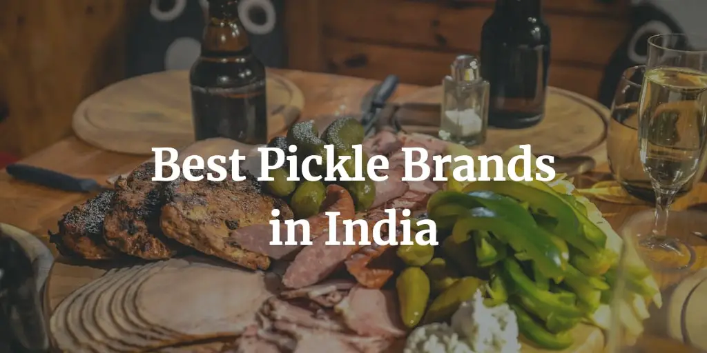 best pickle brands in India