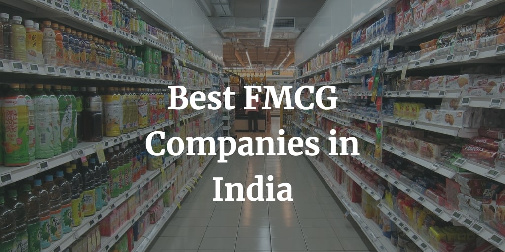 Best 10 FMCG Companies in India NextWhatBusiness