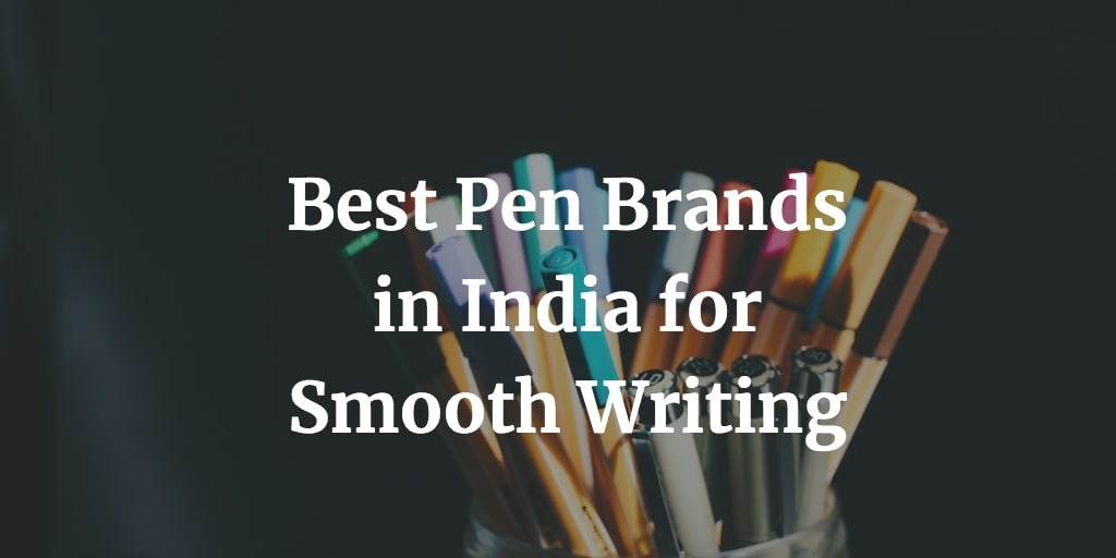 best pen brands in India