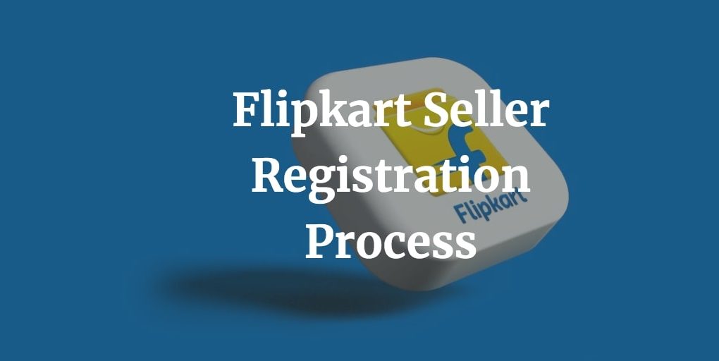 here is complete guide on Flipkart seller registration process