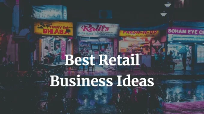 list of the best retail business ideas