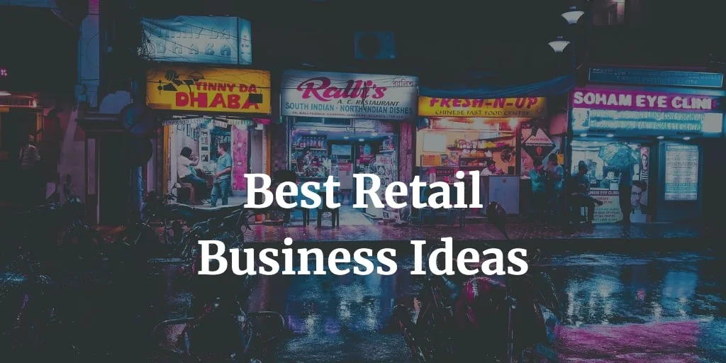 list of the best retail business ideas