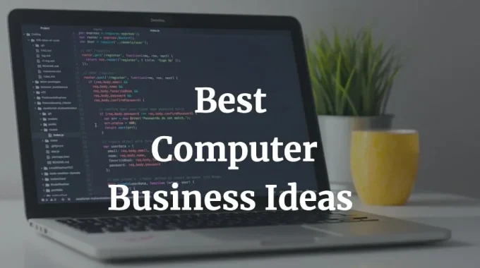best computer business ideas