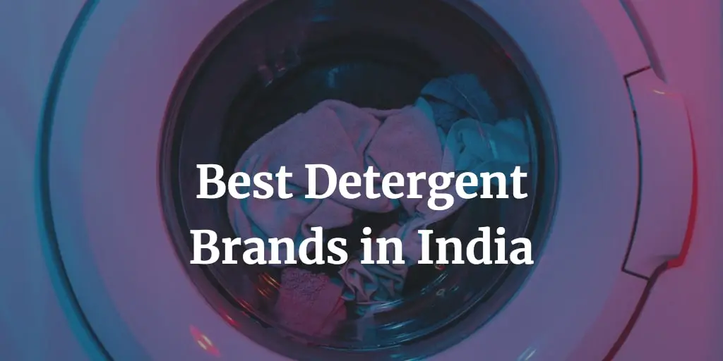 here is list of the best detergent brands in India