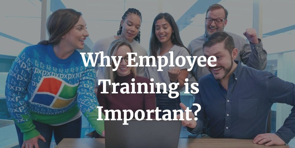 why employee training is important
