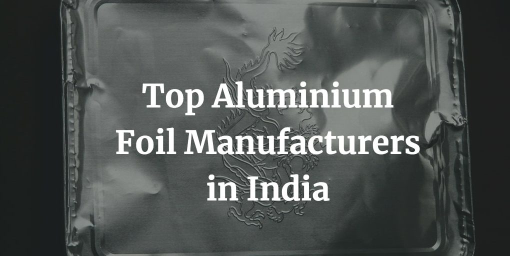 top aluminium foil manufacturers in India