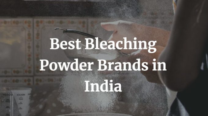 best bleaching powder brands in India
