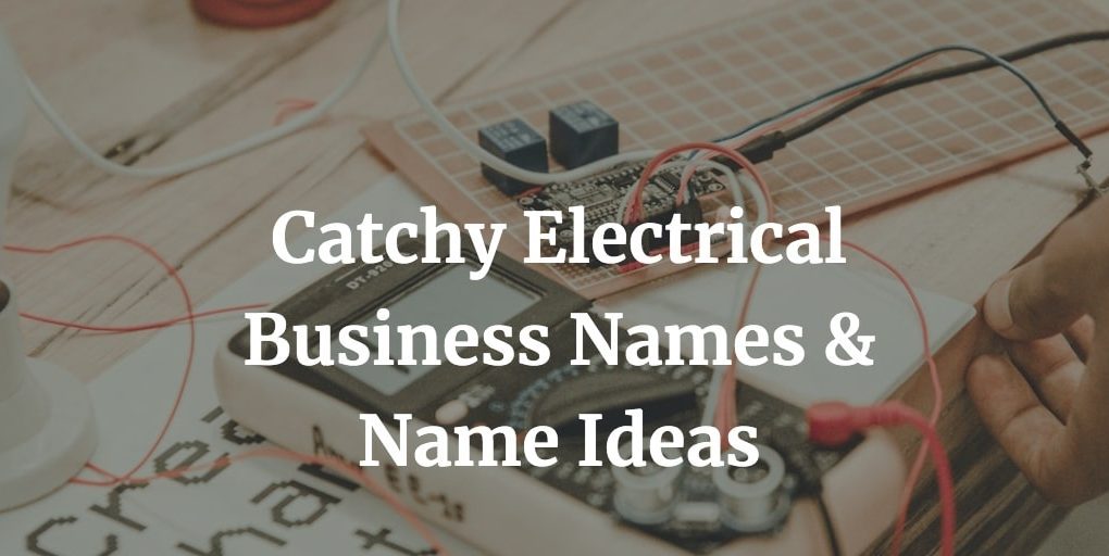 best electrical business names and name ideas